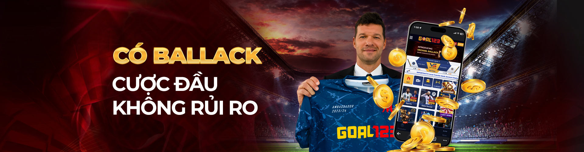 GOAL123 khuyến mãi: CÓ BALLACK, CƯỢC ĐẦU KHÔNG RỦI RO
