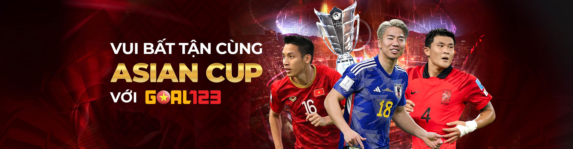 GOAL123 khuyến mãi Vui Bất Tận Cùng Asian Cup Với Goal123