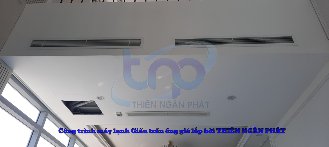 Phong cách sang trong hơn với máy lạnh giấu trần nối ống gió 