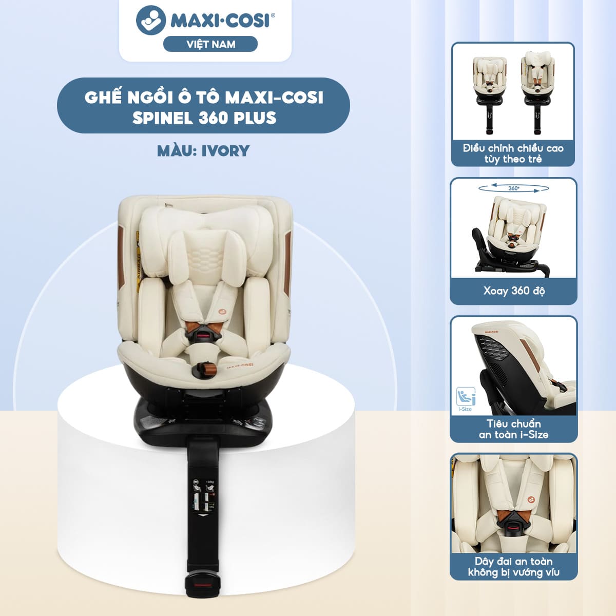 Ghế ngồi ô tô Maxi Cosi Spinel 360 Plus (0 – 12 tuổi), Ivory