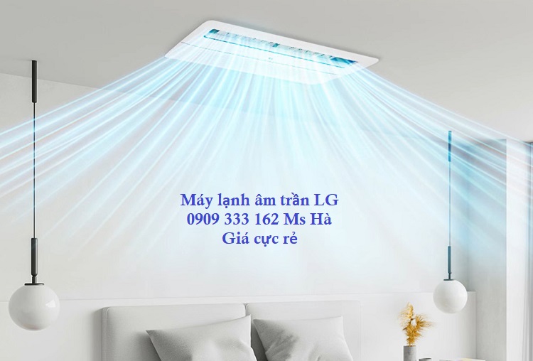 Giá siêu rẻ - Chất lượng - Mua ngay máy lạnh Âm trần LG